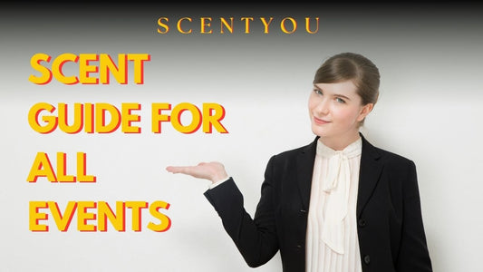 Scent guide for special events | Scent You - ScentYou.pk
